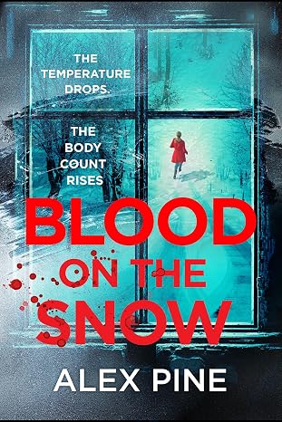 BLOOD ON THE SNOW - Alex Pine